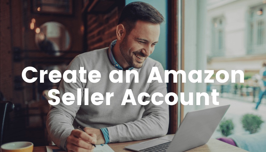 Amazon seller account setup help- Know the process